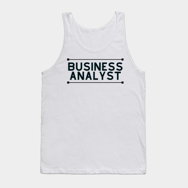 Business analyst Tank Top by honeythief